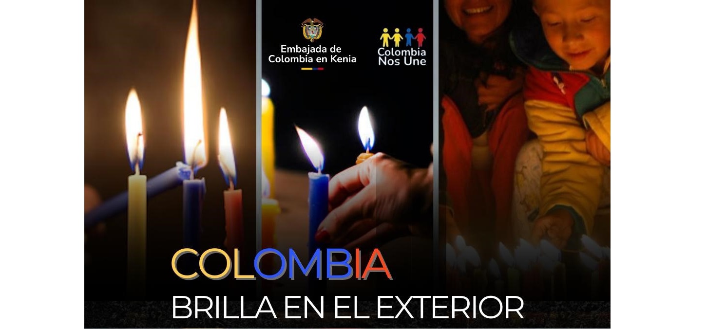 La Embajada de Colombia en Kenia y su sección consular invita a la comunidad colombiana a celebrar una de las festividades más representativas de la cultura y tradición navideña colombiana: el día de "Las Velitas". 